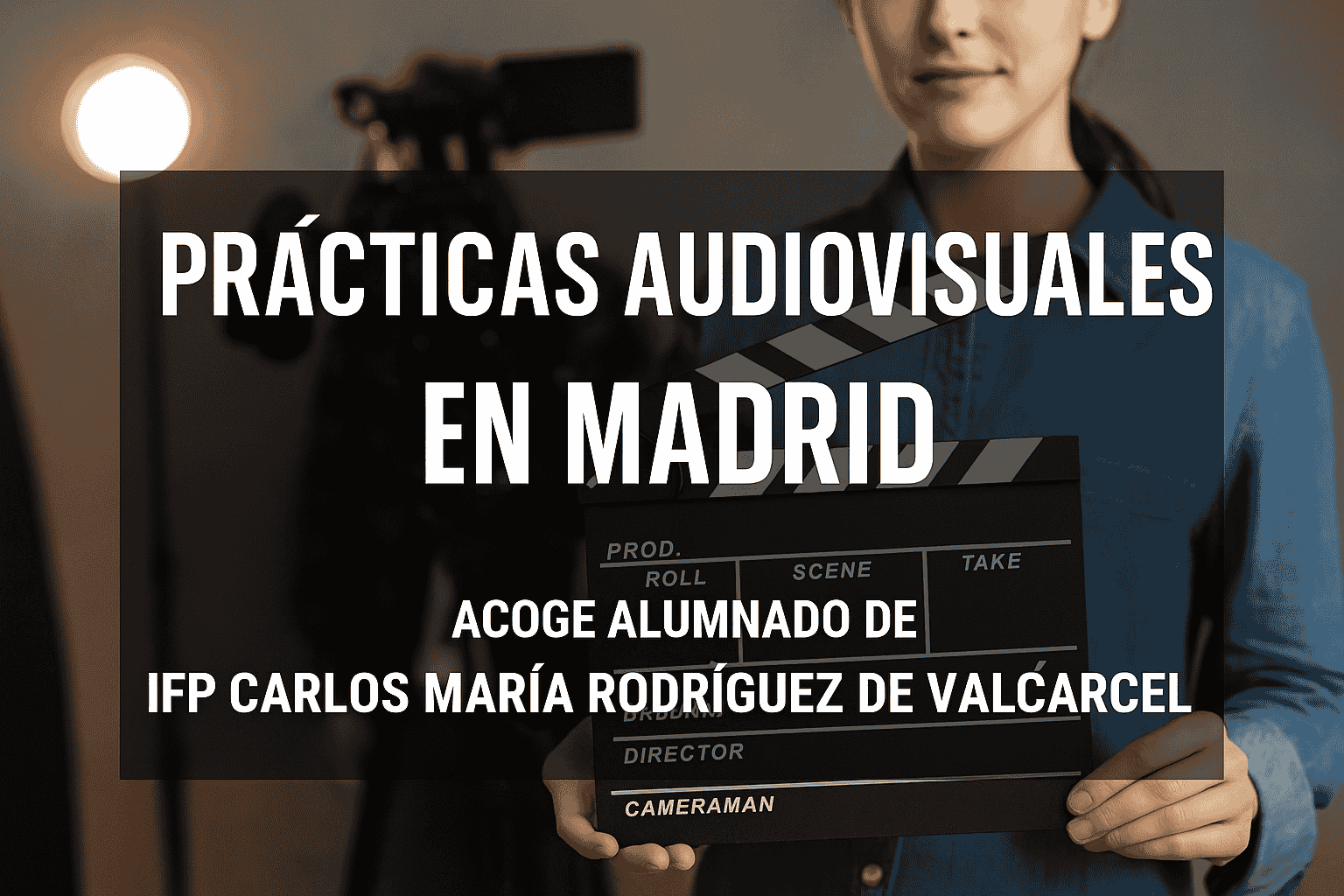 prácticas audiovisuales Madrid